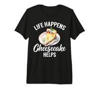 Life Happens Cheesecake Helps Cheesecake Premium T-Shirt