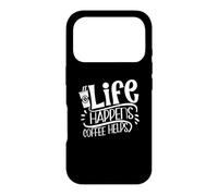 Life Happens Coffee Helps Caffeine Addict Funny Case for iPhone 17 Pro