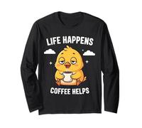 Life Happens Coffee Helps Tired Chick Chicken Owner Farmer Long Sleeve T-Shirt