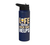 Life Happens - Duck Fart Helps Stainless Steel Insulated Water Bottle