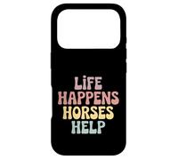 Life Happens Horses Help Horse Lover Equestrian Riding Case for iPhone 17 Pro