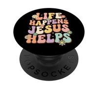 Life Happens Jesus Helps PopSockets Adhesive PopGrip