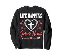 Life Happens Jesus Helps Sweatshirt