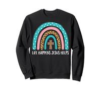 Life Happens Jesus Helps Sweatshirt