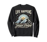 Life Happens Jesus Helps Sweatshirt