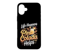 Life Happens Pina Colada Helps Cocktail Tropical Rum Case for iPhone 16 Plus