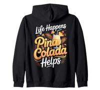 Life Happens Pina Colada Helps Cocktail Tropical Rum Zip Hoodie