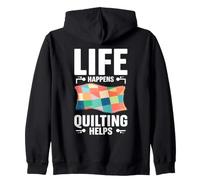 Life Happens Quilting Helps Lover Quilt Maker Hobby Zip Hoodie