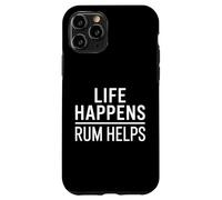 Life Happens Rum Helps Funny Case for iPhone 11 Pro