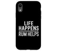 Life Happens Rum Helps Funny Case for iPhone XR