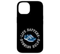 Life Happens Running Helps Case for iPhone 14
