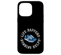 Life Happens Running Helps Case for iPhone 14 Pro Max
