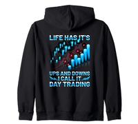 Life Has It's Ups And Downs I Call Day Trading Shares Stock Zip Hoodie