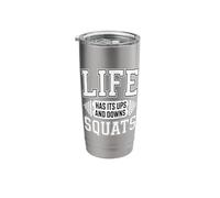 Life Has Its Ups and Downs Squats Gym Motivation Stainless Steel Insulated Tumbler