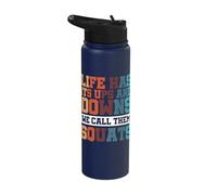 Life Has Its Ups and Downs We Call Them Squats Stainless Steel Insulated Water Bottle