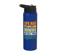 Life Has Its Ups and Downs We Call Them Squats Stainless Steel Insulated Water Bottle