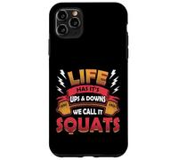 Life Has Its Ups And Downs We Call Them Squats Weightlifting Case for iPhone 11 Pro Max