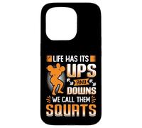 Life Has Its Ups And Downs We Call Them Squats Weightlifting Case for iPhone 15 Pro