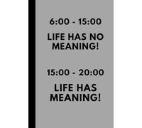 Life Has No Meaning (Until 3 PM): A Funny Minimalist Notebook About Daily Existential Mood Swings - 110-page squared notebook, 6x9 format, matte cover