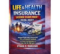 LIFE & HEALTH INSURANCE LICENSE EXAM PREP 2026-2027: National Study Guide for Pearson VUE, PSI, and Prometric Standards with State Law Appendices for ... To Certification : Exam Study Guide Series)