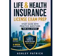 Life & Health Insurance License Exam Prep: Study Guide with Practice Questions for All States: A Complete Manual to Passing on Your First Attempt | Includes 200 Questions and a 4-Week Stud
