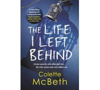 LIFE I LEFT BEHIND by Colette Mcbeth Paperback Self Help Business