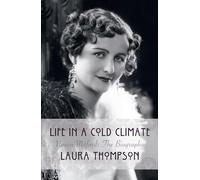 Life in a Cold Climate: Nancy Mitford The Biography