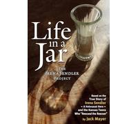 Life in a Jar: The Irena Sendler Project