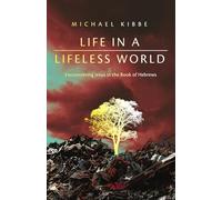 Life in a Lifeless World: Encountering Jesus in the Book of Hebrews