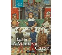 Life in a Medieval Castle