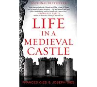 Life in a Medieval Castle: (Medieval Life)