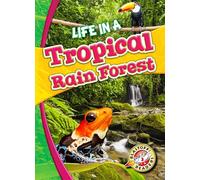 Life in a Tropical Rain Forest (Biomes Alive!)
