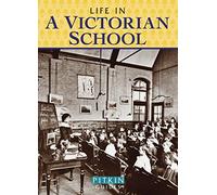 Life in a Victorian School