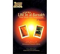 Life in Al-Barzakh from Death until Resurrection