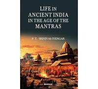 Life in Ancient India in the Age of the Mantras