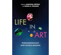 Life in Art: Phenomenology and World Making