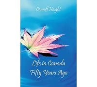Life in Canada Fifty Years Ago