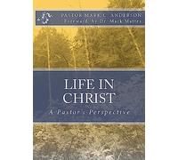 Life in Christ: A Pastor's Perspective
