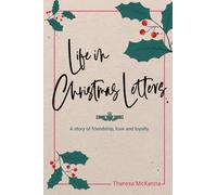 Life in Christmas Letters: A story of friendship, love and loyalty