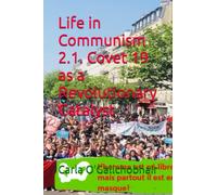 Life in Communism 2.1. Covet 19 as a Revolutionary Catalyst