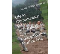Life in Communism 2.1. Revolution live Revolutionary Martial Arts