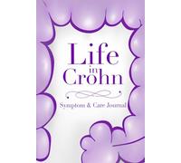 Life in Crohn - Symptom & Care Journal: Managing Crohn's disease in everyday life
