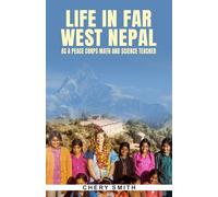 Life in Far West Nepal as a Peace Corps Math and Science Teacher