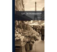 Life In Normandy