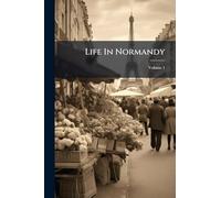 Life In Normandy
