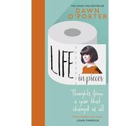 Life in Pieces: From the Sunday Times Bestselling author of So Lucky, comes a bold, brilliant, and hilarious book to curl up with 2021