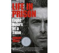 Life In Prison: Eight Hours at a Time