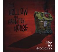 Life in Sodom - The Hollow and Haunted House