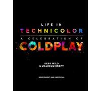 Life in Technicolor: A Celebration of Coldplay