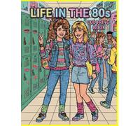 Life In The 80s: Coloring Book